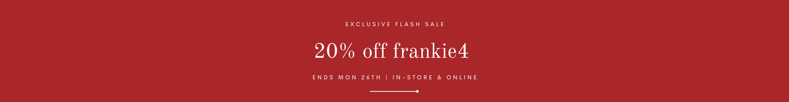 Shop the Frankie4 sale, 20% off